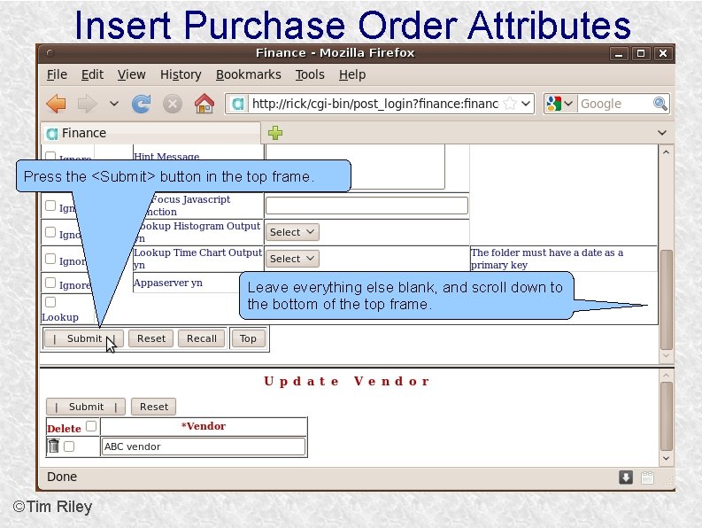 Insert Purchase Order Attributes Press the <Submit> button in the top frame. Leave everything