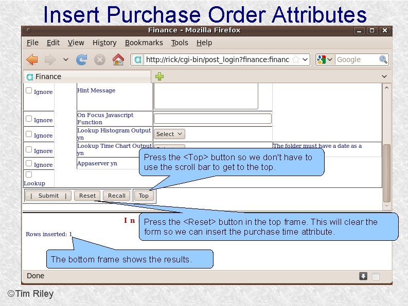 Insert Purchase Order Attributes Press the <Top> button so we don't have to use