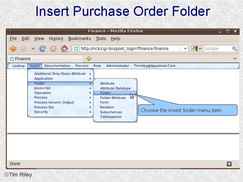 Insert Purchase Order Folder Choose the insert folder menu item. ©Tim Riley 