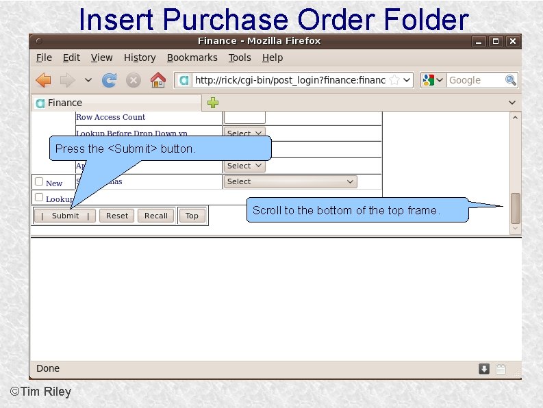 Insert Purchase Order Folder Press the <Submit> button. Scroll to the bottom of the