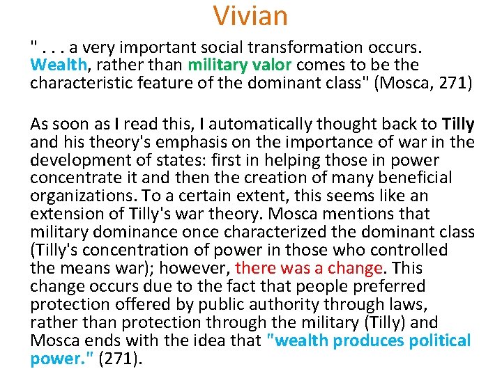 Vivian ". . . a very important social transformation occurs. Wealth, rather than military