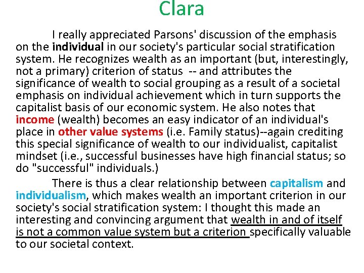 Clara I really appreciated Parsons' discussion of the emphasis on the individual in our