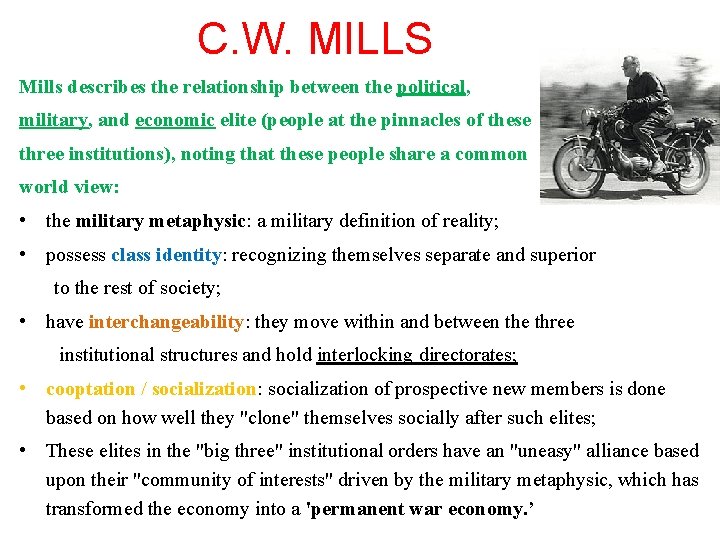  C. W. MILLS Mills describes the relationship between the political, military, and economic