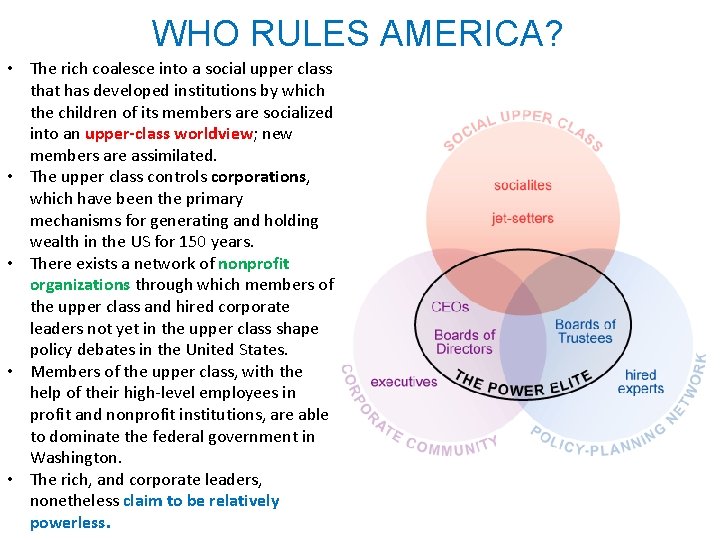  WHO RULES AMERICA? • The rich coalesce into a social upper class that