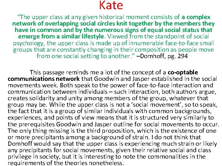 Kate “The upper class at any given historical moment consists of a complex network