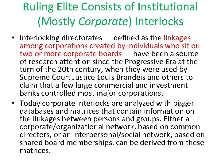 Ruling Elite Consists of Institutional (Mostly Corporate) Interlocks • Interlocking directorates — defined as