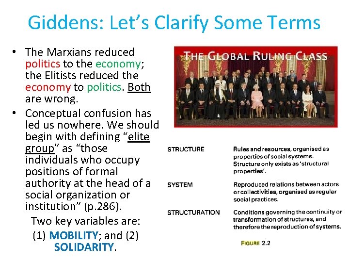 Giddens: Let’s Clarify Some Terms • The Marxians reduced politics to the economy; the