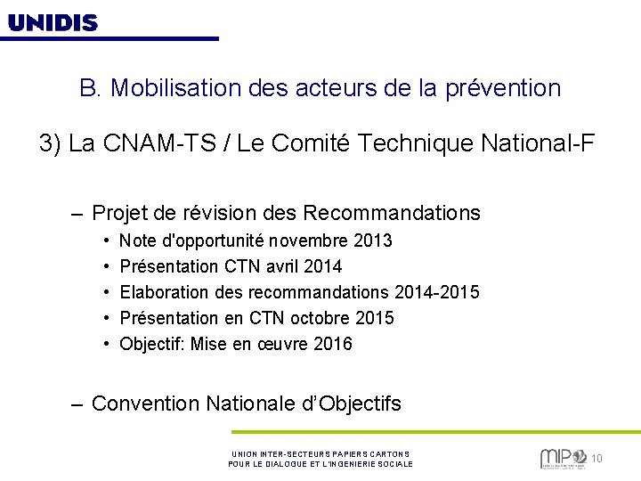 B. Mobilisation des acteurs de la prévention 3) La CNAM-TS / Le Comité Technique