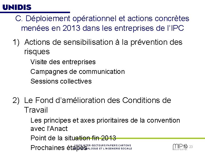 C. Déploiement opérationnel et actions concrètes menées en 2013 dans les entreprises de l’IPC