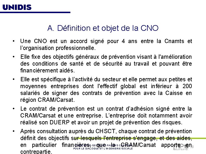 A. Définition et objet de la CNO • Une CNO est un accord signé
