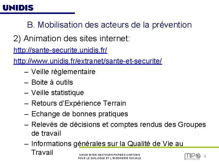 B. Mobilisation des acteurs de la prévention 2) Animation des sites internet: http: //sante-securite.