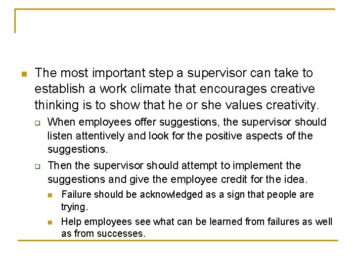 n The most important step a supervisor can take to establish a work climate