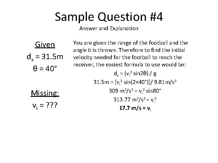 Sample Question #4 Answer and Explanation Given dx = 31. 5 m θ =