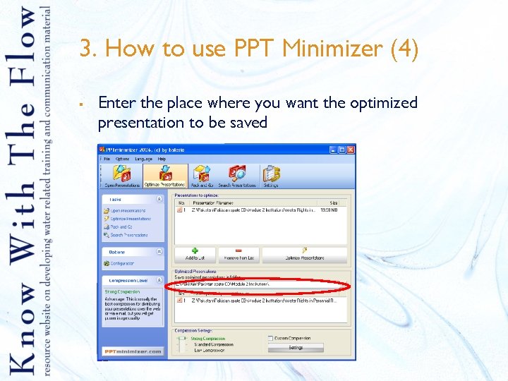 3. How to use PPT Minimizer (4) § Enter the place where you want
