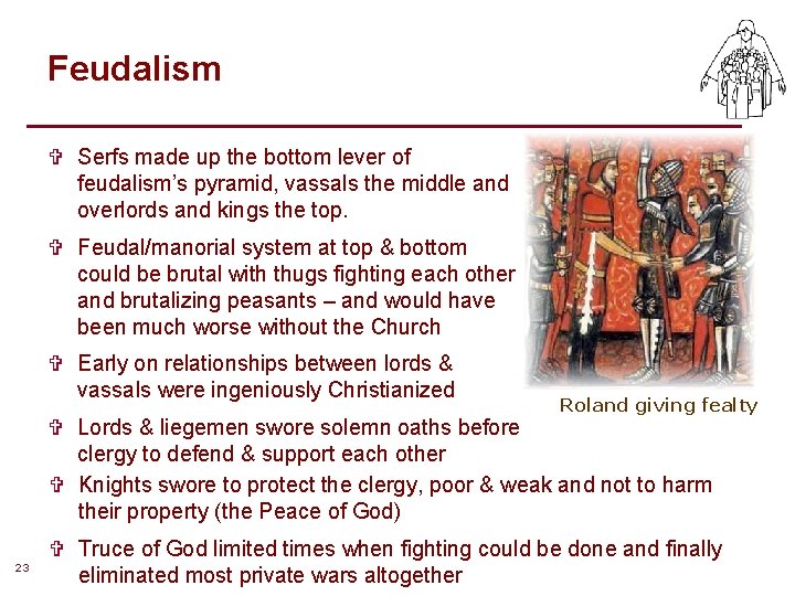 Feudalism V Serfs made up the bottom lever of feudalism’s pyramid, vassals the middle Feudalism V Serfs made up the bottom lever of feudalism’s pyramid, vassals the middle