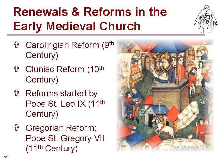 Renewals & Reforms in the Early Medieval Church V Carolingian Reform (9 th Century) Renewals & Reforms in the Early Medieval Church V Carolingian Reform (9 th Century)
