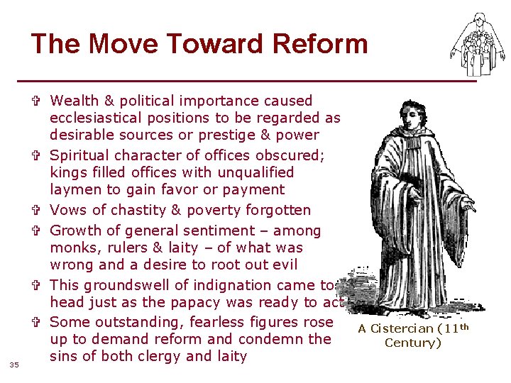 The Move Toward Reform 35 V Wealth & political importance caused ecclesiastical positions to The Move Toward Reform 35 V Wealth & political importance caused ecclesiastical positions to