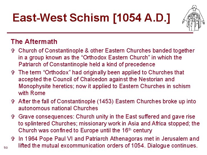 East-West Schism [1054 A. D. ] The Aftermath 50 V Church of Constantinople &