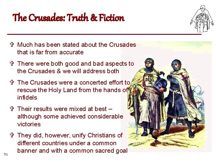 The Crusades: Truth & Fiction V Much has been stated about the Crusades that The Crusades: Truth & Fiction V Much has been stated about the Crusades that