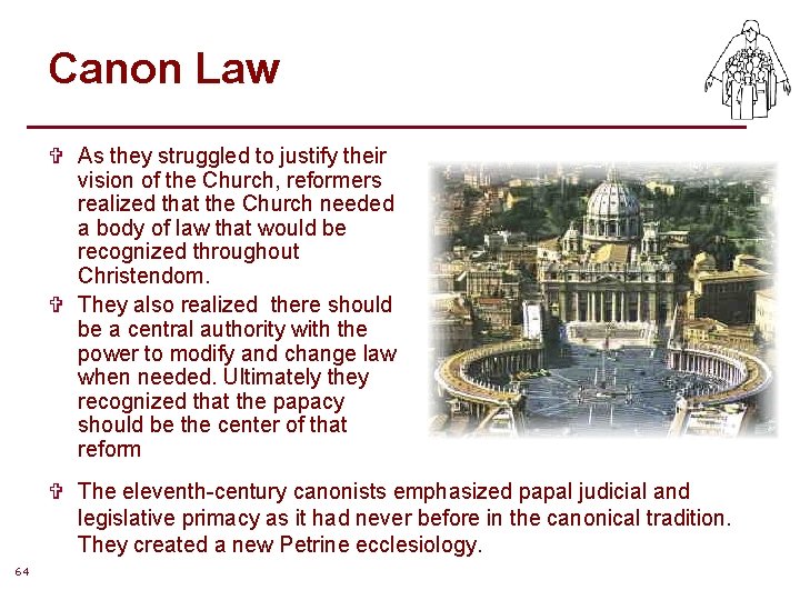 Canon Law V As they struggled to justify their vision of the Church, reformers Canon Law V As they struggled to justify their vision of the Church, reformers
