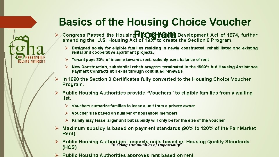 Basics of the Housing Choice Voucher Ø Congress Passed the Housing. Program and Community Basics of the Housing Choice Voucher Ø Congress Passed the Housing. Program and Community