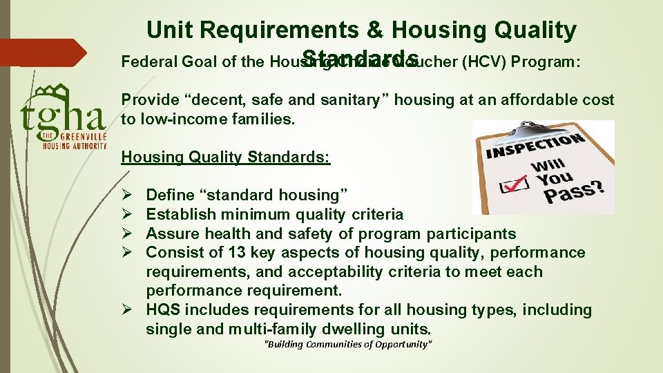 Unit Requirements & Housing Quality Federal Goal of the Housing Choice Voucher (HCV) Program: Unit Requirements & Housing Quality Federal Goal of the Housing Choice Voucher (HCV) Program: