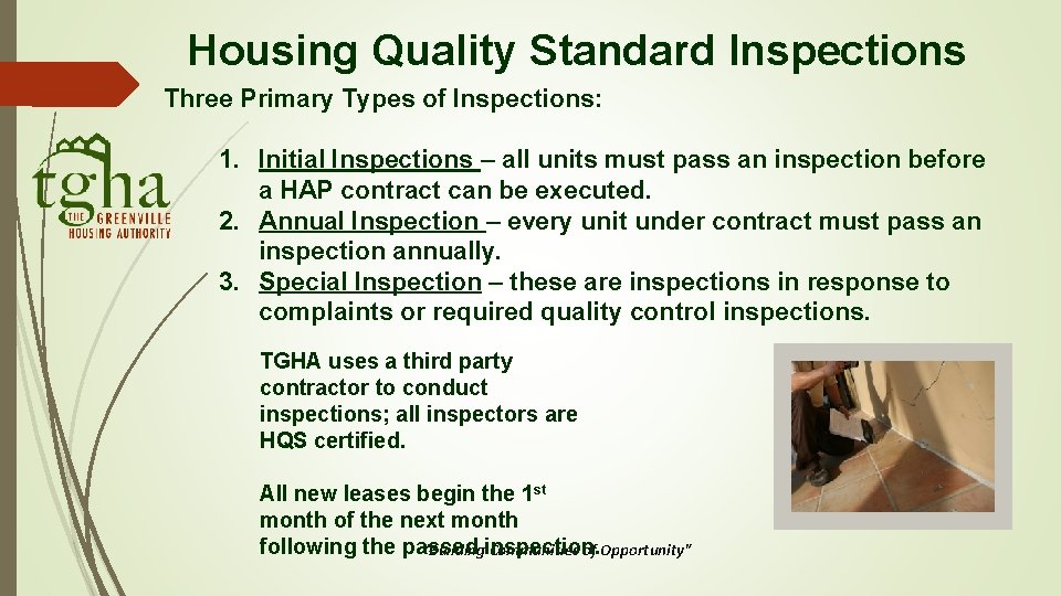 Housing Quality Standard Inspections Three Primary Types of Inspections: 1. Initial Inspections – all Housing Quality Standard Inspections Three Primary Types of Inspections: 1. Initial Inspections – all
