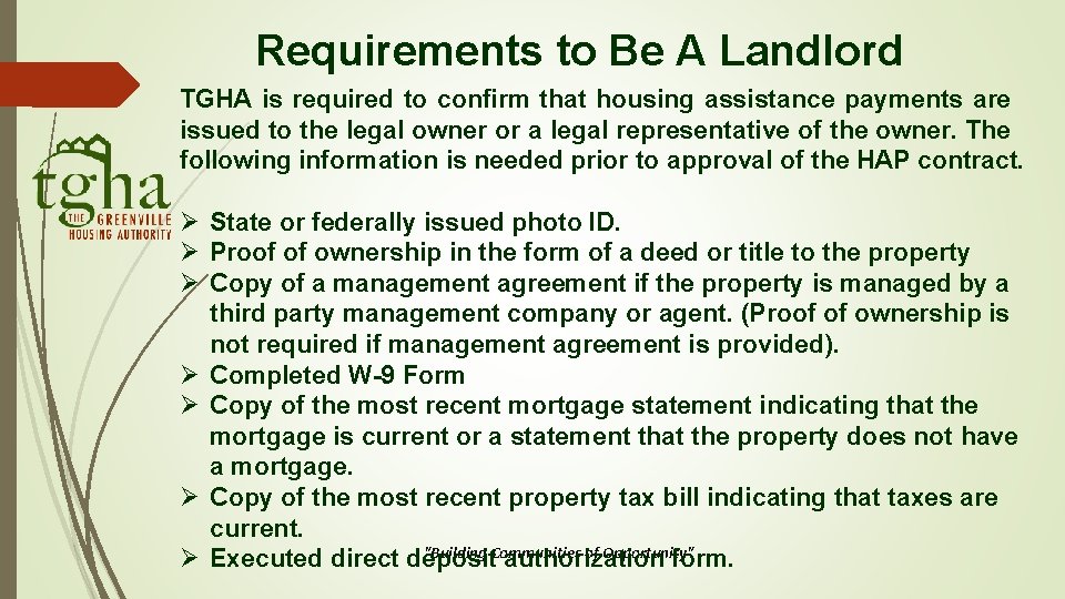 Requirements to Be A Landlord TGHA is required to confirm that housing assistance payments Requirements to Be A Landlord TGHA is required to confirm that housing assistance payments