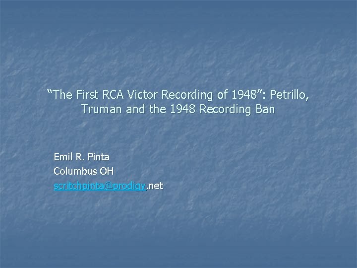 “The First RCA Victor Recording of 1948”: Petrillo, Truman and the 1948 Recording Ban