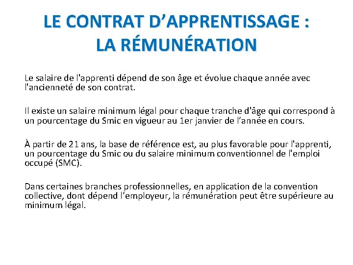 LE CONTRAT D’APPRENTISSAGE : LA RÉMUNÉRATION Le salaire de l'apprenti dépend de son âge