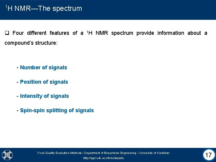 1 H NMR—The spectrum q Four different features of a 1 H NMR spectrum
