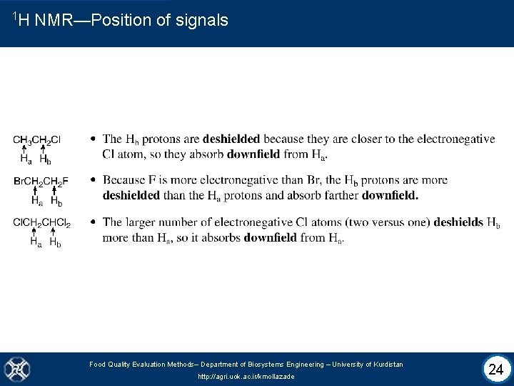 1 H NMR—Position of signals Food Quality Evaluation Methods– Department of Biosystems Engineering –