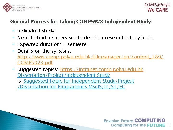 General Process for Taking COMP 5923 Independent Study Individual study Need to find a