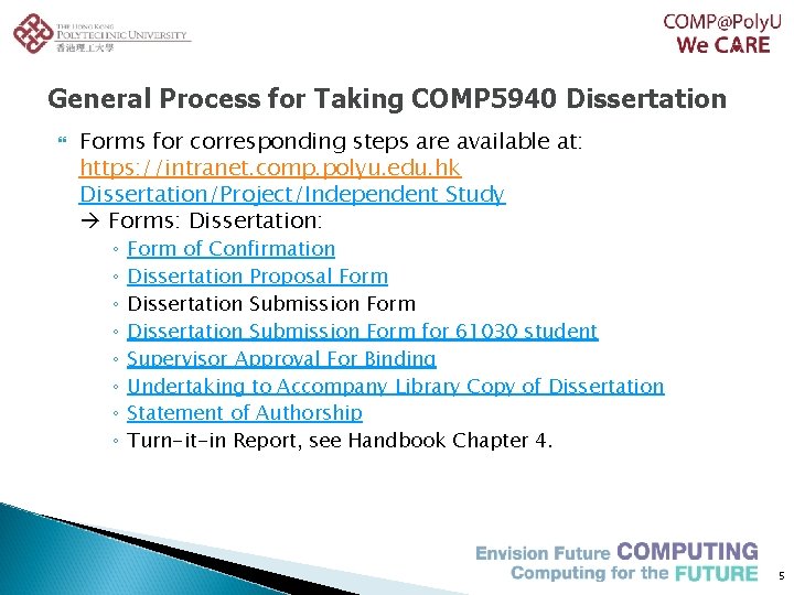 General Process for Taking COMP 5940 Dissertation Forms for corresponding steps are available at: