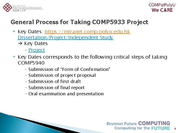 General Process for Taking COMP 5933 Project Key Dates: https: //intranet. comp. polyu. edu.