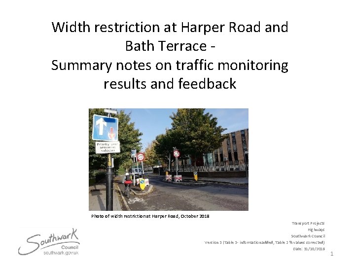 Width restriction at Harper Road and Bath Terrace Summary notes on traffic monitoring results