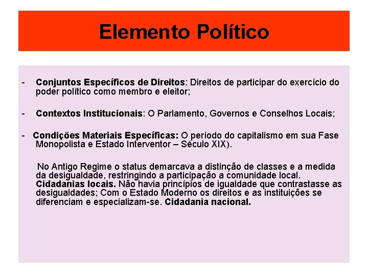 Elemento Político - Conjuntos Específicos de Direitos: Direitos de participar do exercício do poder