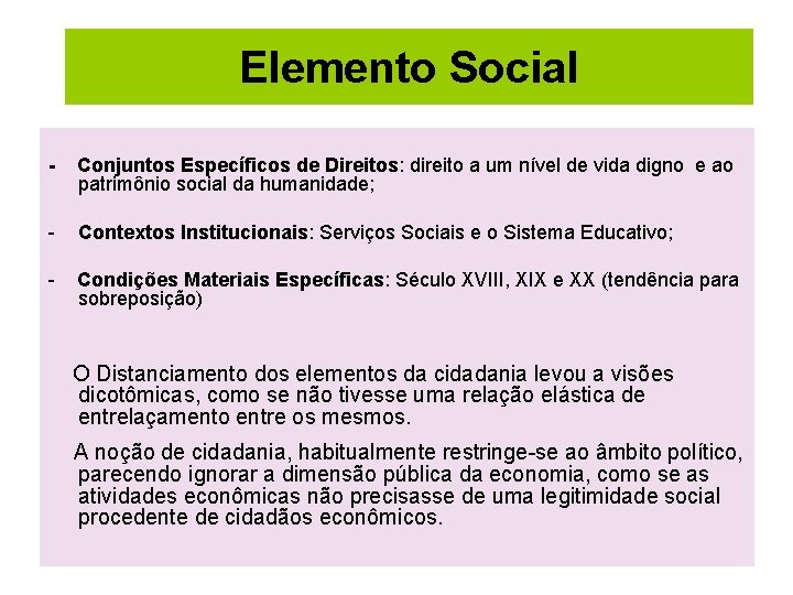 Elemento Social - Conjuntos Específicos de Direitos: direito a um nível de vida digno