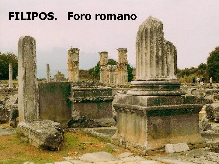 FILIPOS. Foro romano 