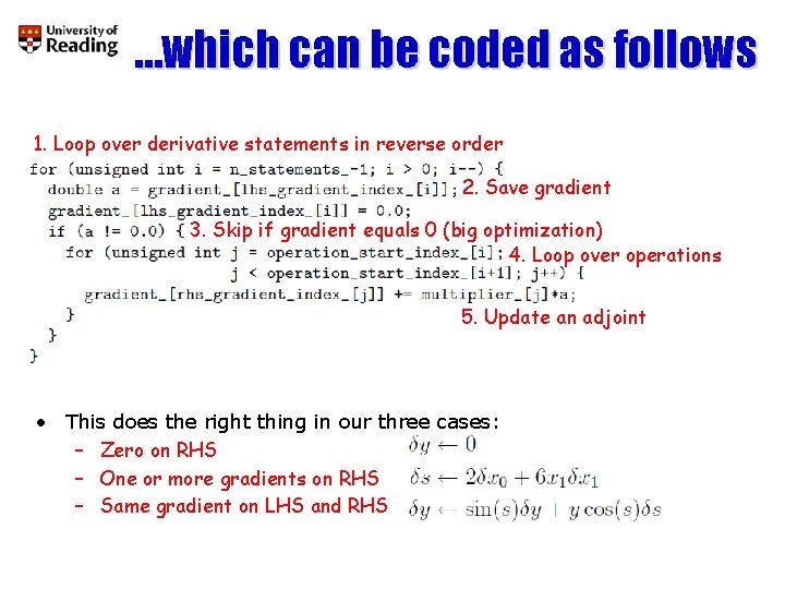 …which can be coded as follows 1. Loop over derivative statements in reverse order