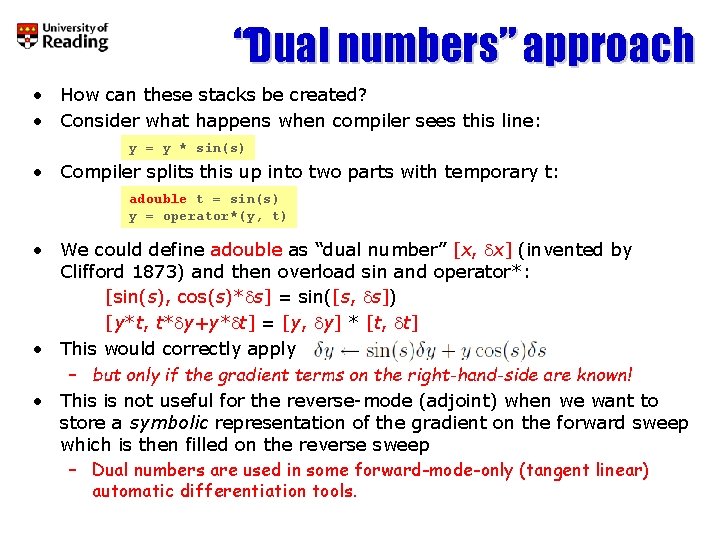 “Dual numbers” approach • How can these stacks be created? • Consider what happens