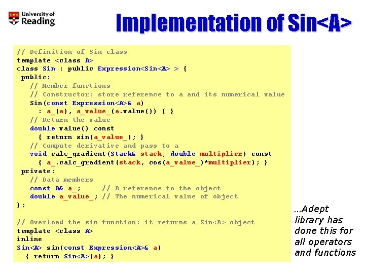 Implementation of Sin<A> // Definition of Sin class template <class A> class Sin :