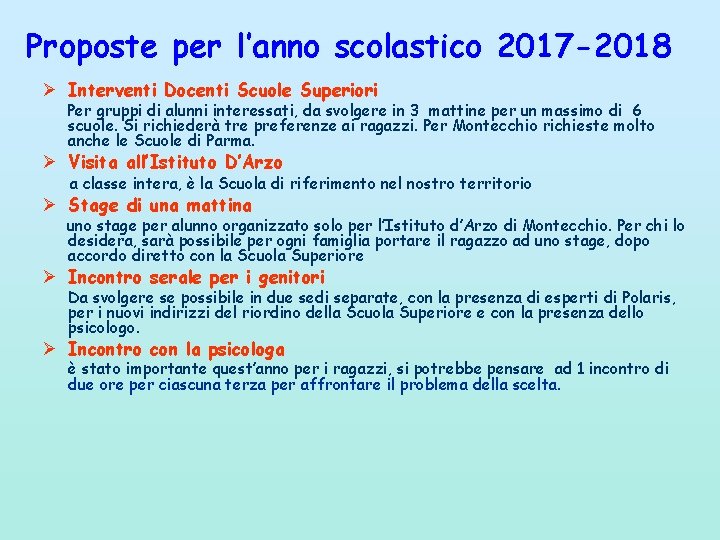 Proposte per l’anno scolastico 2017 -2018 Interventi Docenti Scuole Superiori Per gruppi di alunni