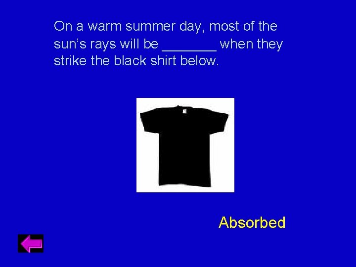 On a warm summer day, most of the sun’s rays will be _______ when