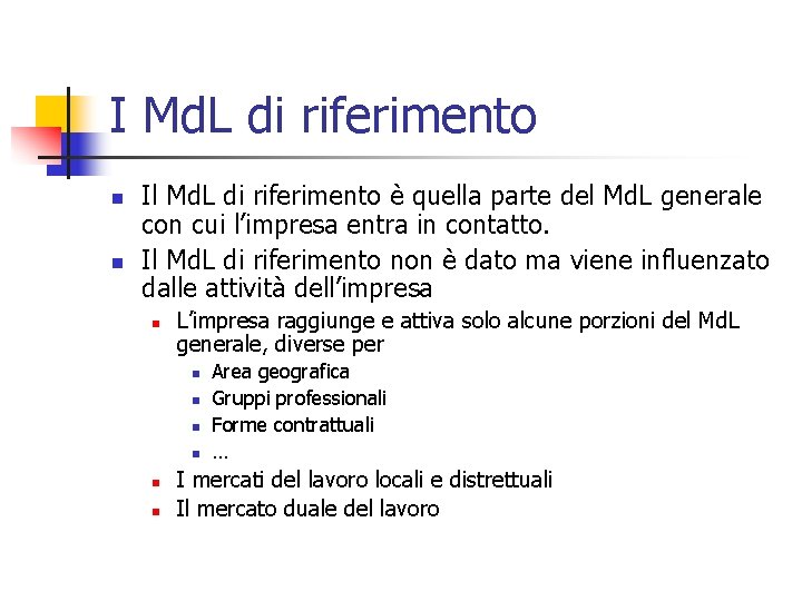 I Md. L di riferimento n n Il Md. L di riferimento è quella