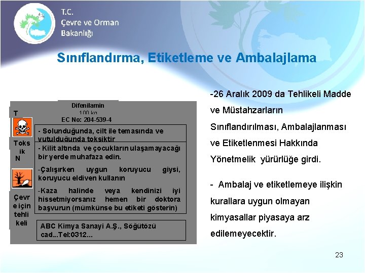 Sınıflandırma, Etiketleme ve Ambalajlama -26 Aralık 2009 da Tehlikeli Madde T Toks ik N