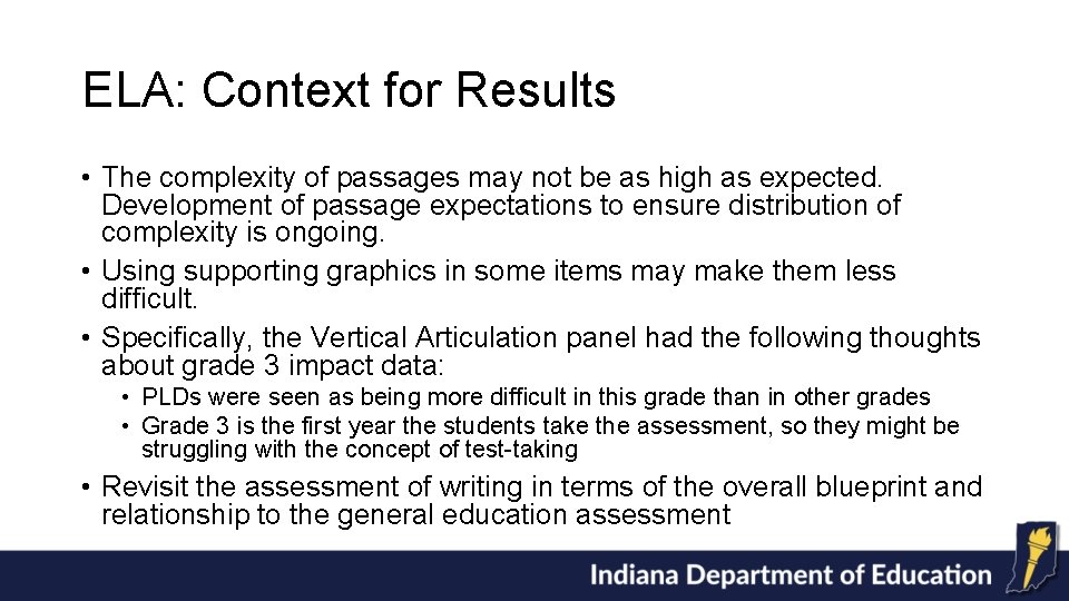 ELA: Context for Results • The complexity of passages may not be as high