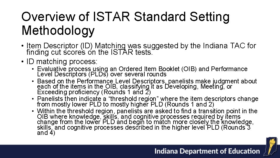 Overview of ISTAR Standard Setting Methodology • Item Descriptor (ID) Matching was suggested by