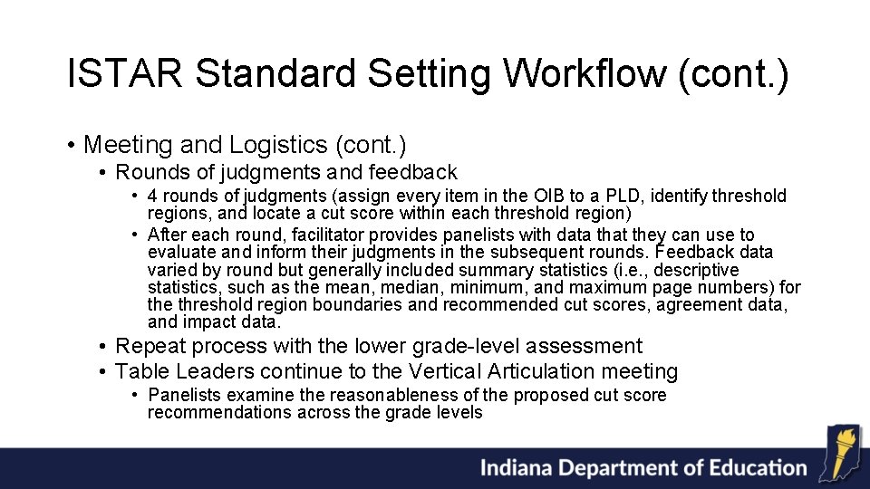 ISTAR Standard Setting Workflow (cont. ) • Meeting and Logistics (cont. ) • Rounds