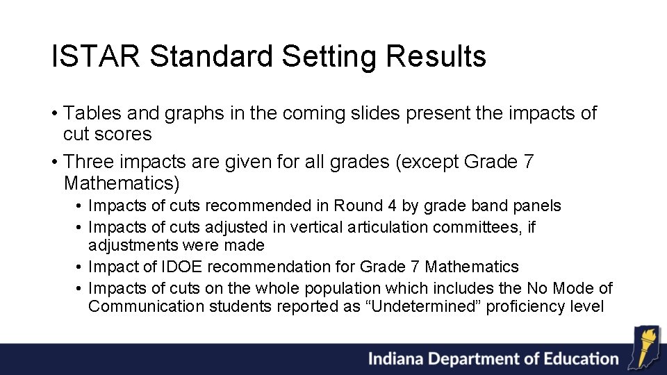 ISTAR Standard Setting Results • Tables and graphs in the coming slides present the